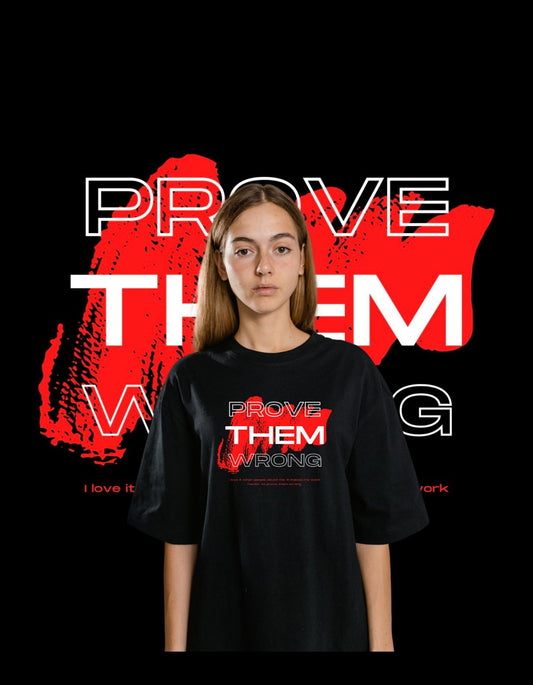 Drop Shoulder T-Shirt PROVE THEM WRONG